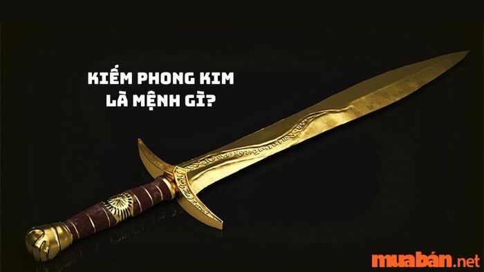 Kiếm Phong Kim là mệnh gì? Tính cách và vận mệnh của những người mang mệnh này thế nào?