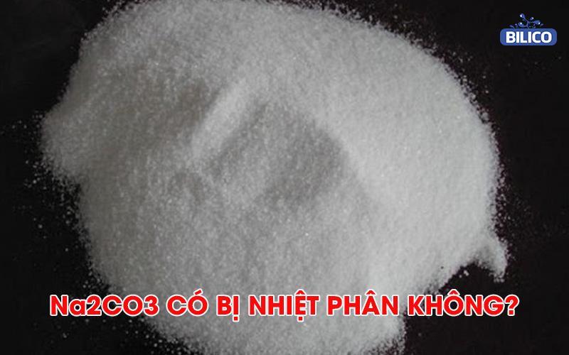 nhiệt phân na2co3 ở nhiệt độ cao