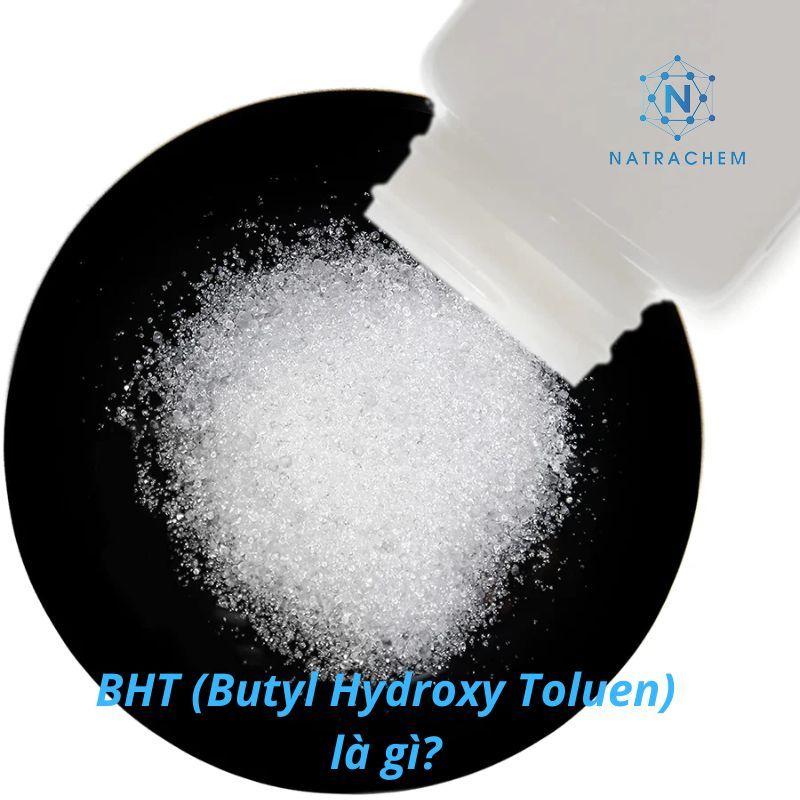BHT (Butyl Hydroxy Toluen)