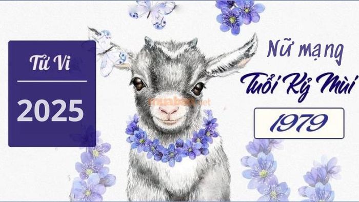 Dự đoán chính xác tử vi tuổi Kỷ Mùi 1979 nữ mạng năm 2025