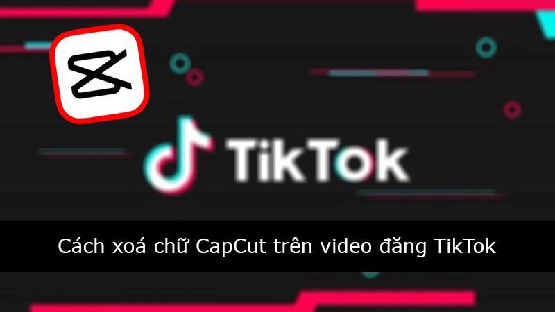 xoá chữ capcut