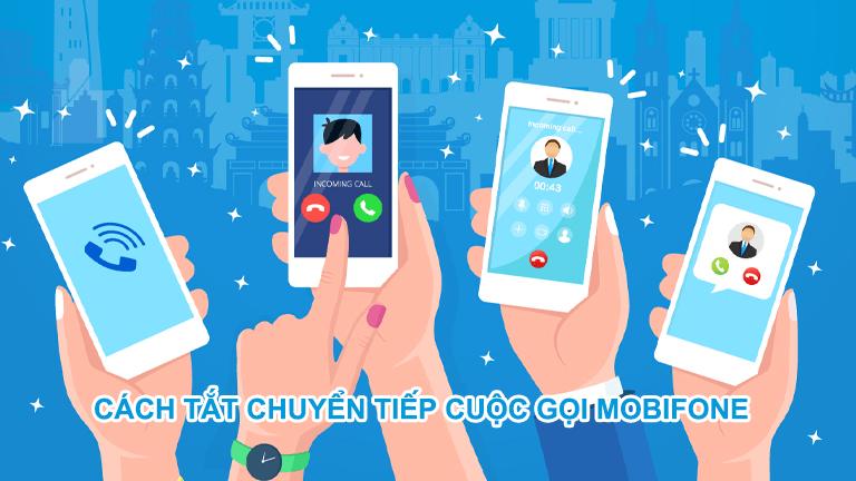 Cách tắt chuyển tiếp cuộc gọi Mobifone bằng 2 cách miễn phí