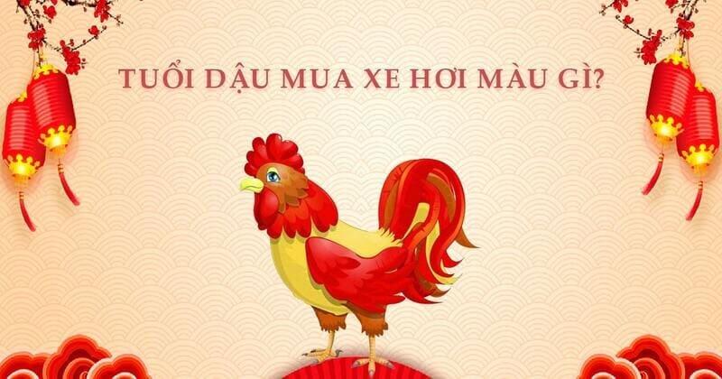 Tuổi Dậu Mua Xe Hợp Màu Gì Để Mang Lại Tiền Tài, May Mắn