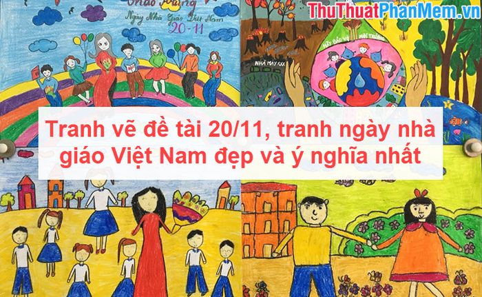 Tranh vẽ chủ đề 20-11 - Những tác phẩm nghệ thuật đẹp và ý nghĩa nhất dành tặng thầy cô nhân Ngày Nhà giáo Việt Nam