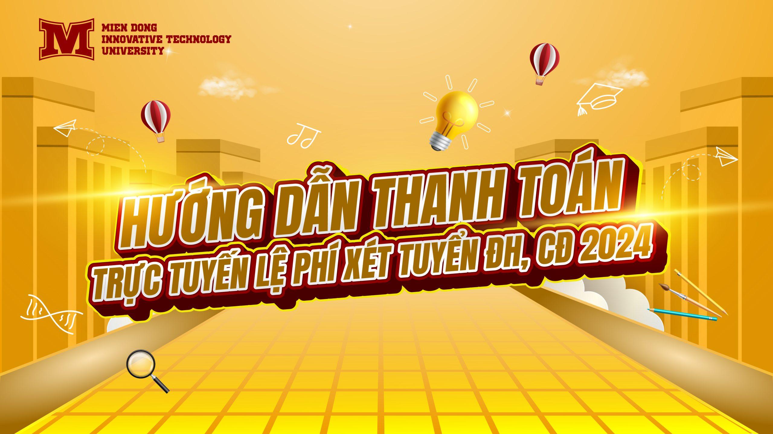 Hướng dẫn thanh toán lệ phí xét tuyển nguyện vọng đại học 2024