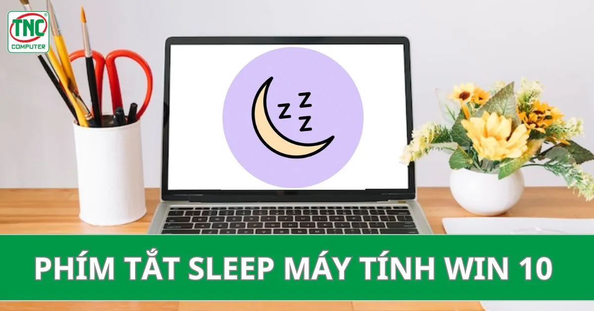 Bí quyết sử dụng phím tắt sleep máy tính win 10 nhanh chóng, hiệu quả