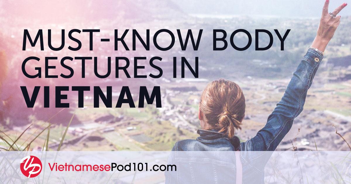 Vietnamese Gestures and Body Language You Need to Know