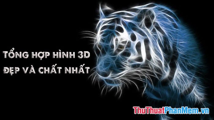 Tuyển tập hình ảnh 3D đẹp và ấn tượng nhất