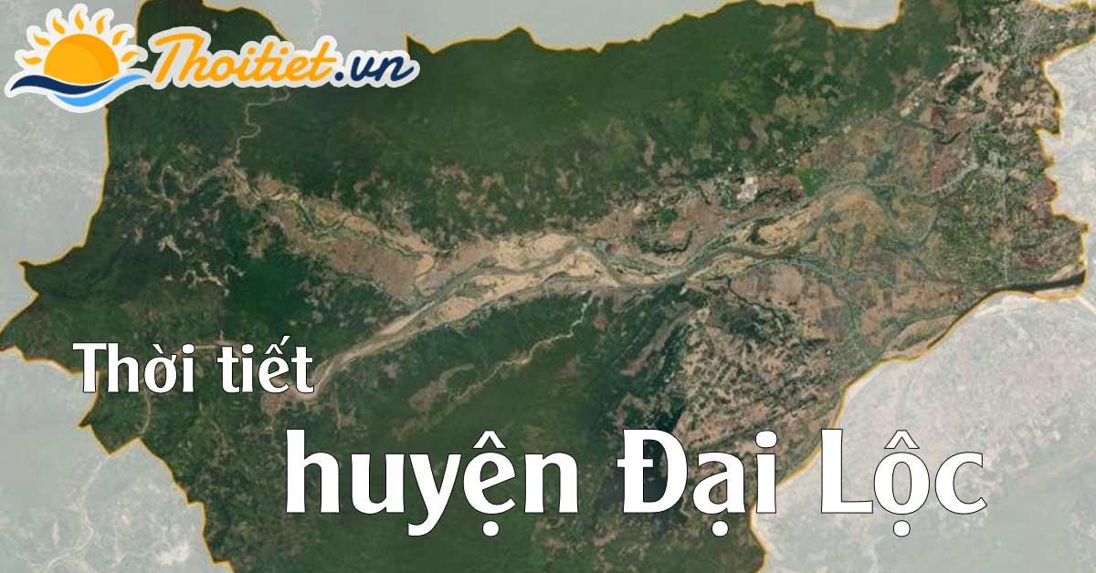 Dự báo thời tiết Huyện Đại Lộc - Quảng Nam