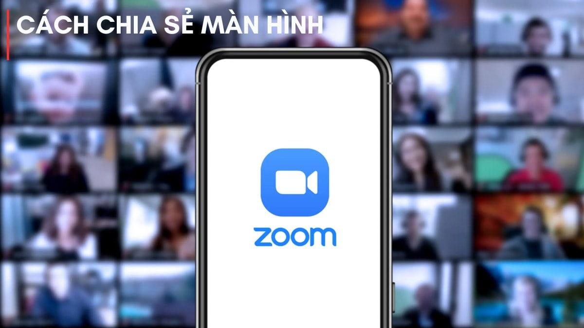 Cách chia sẻ màn hình trên zoom ở máy tính, điện thoại