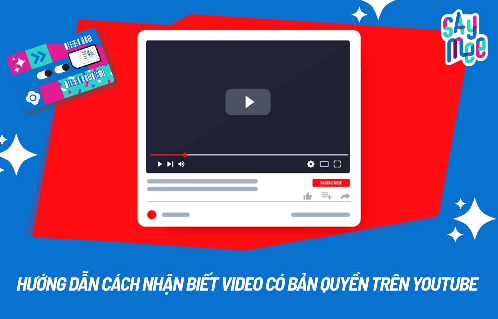 Hướng dẫn cách nhận biết video có bản quyền trên Youtube&nbsp;