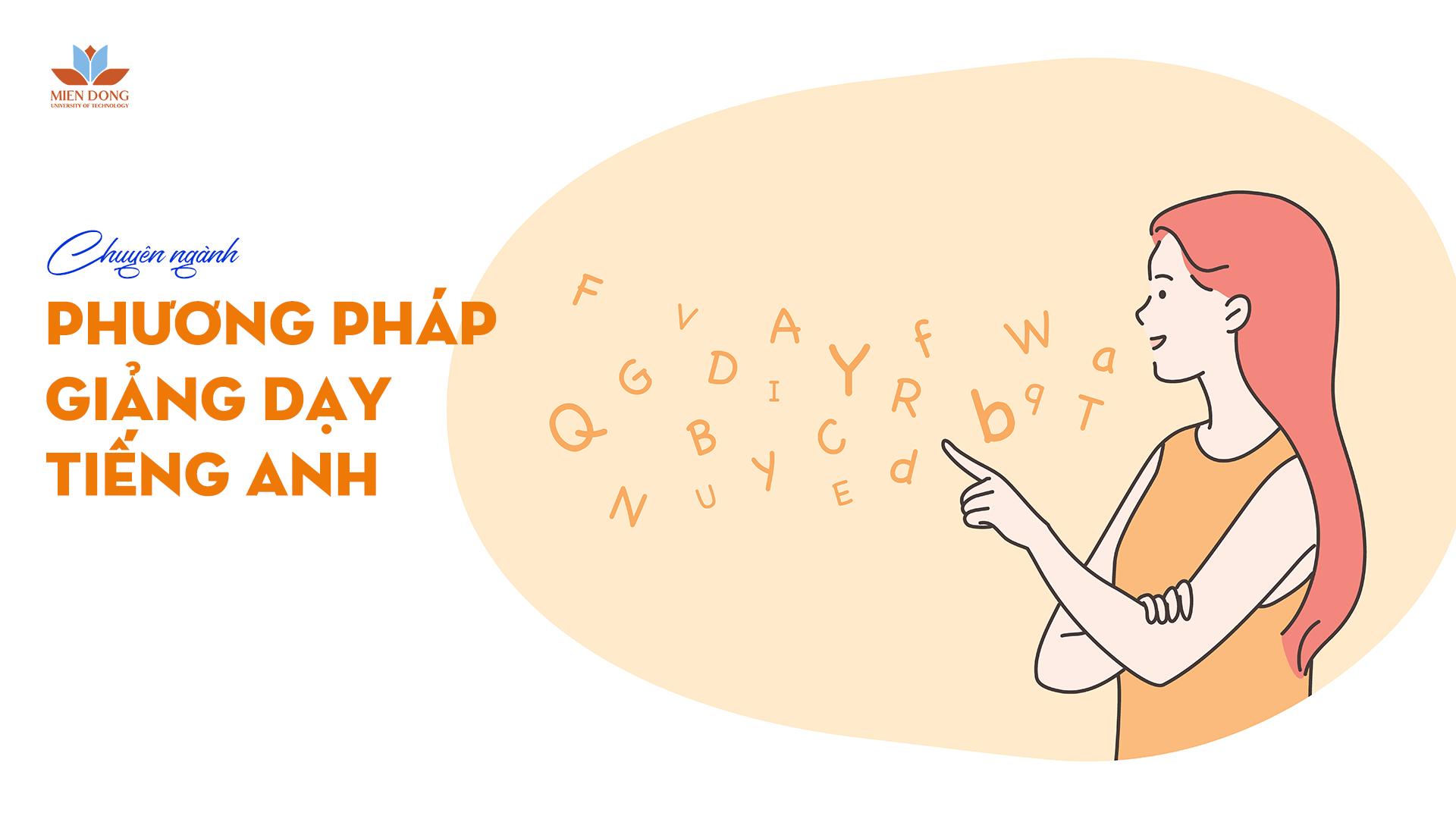 Chuyên-ngành-Phương-pháp-giảng-dạy-tiếng-anh-là-gì