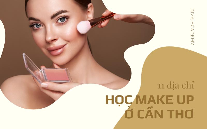 Tham khảo 11 địa chỉ học make up ở Cần Thơ
