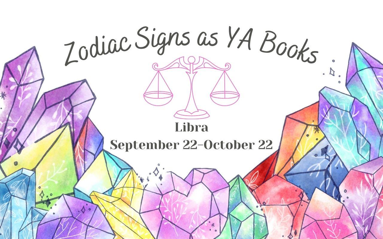 Thứ sáu YA: Các cung hoàng đạo như Sách YA – Libra