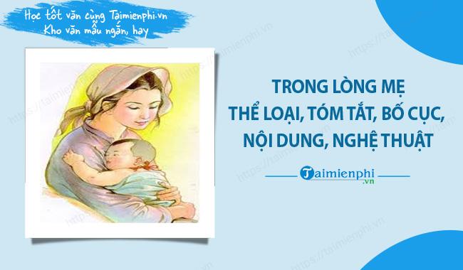 Trong lòng mẹ: thể loại, tóm tắt, bố cục, nội dung, nghệ thuật