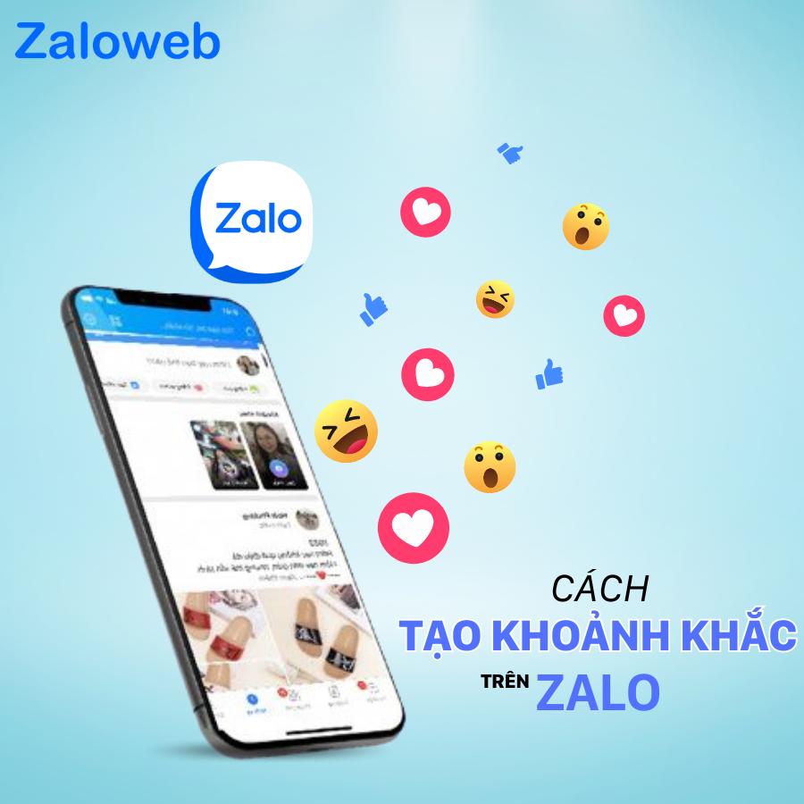 Tạo khoảnh khắc trên Zalo như thế nào? Cách xóa ra sao?