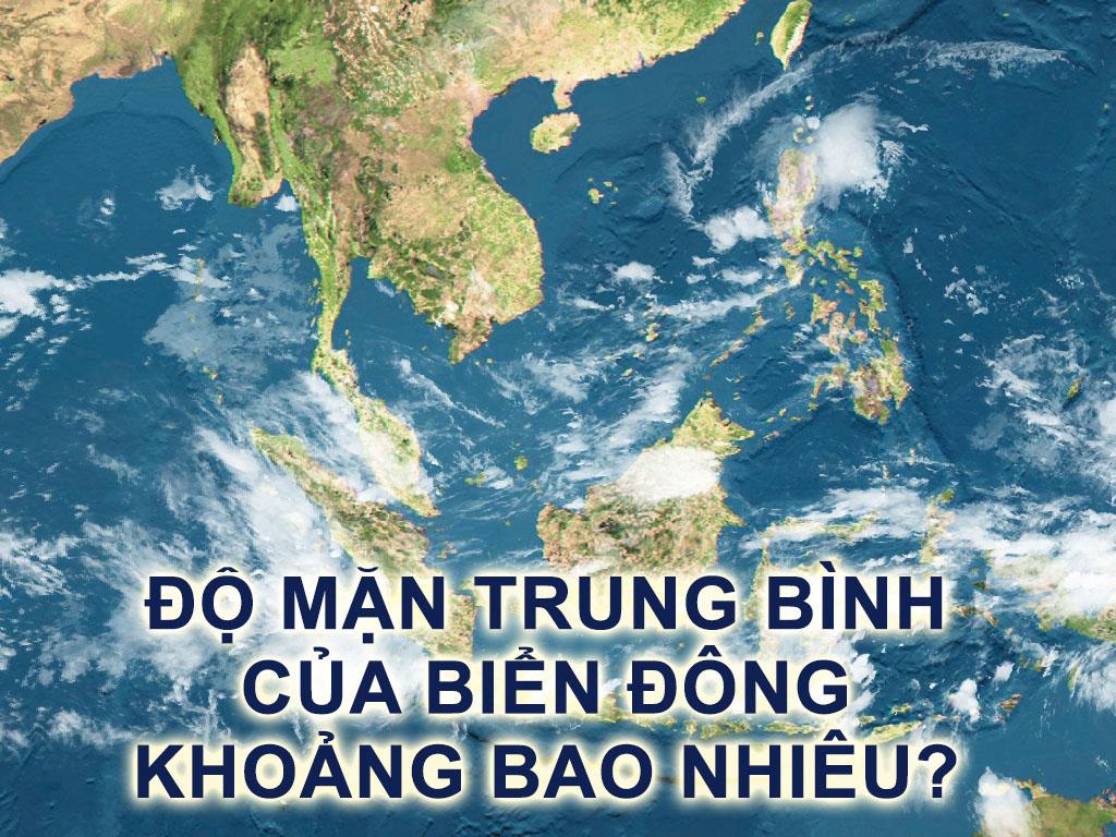 Độ mặn trung bình của biển Đông khoảng bao nhiêu?