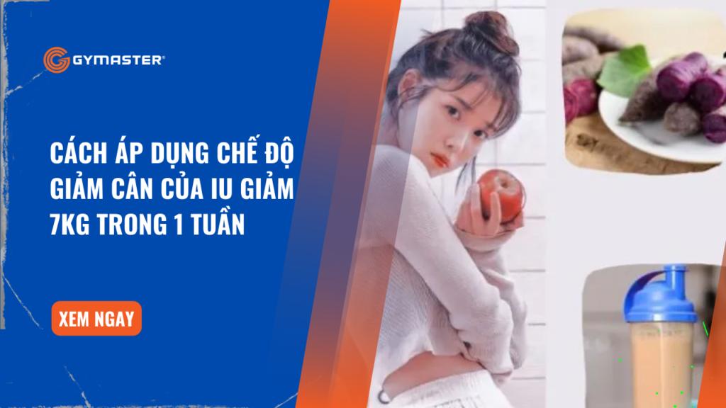 Cách Áp Dụng Chế Độ Giảm Cân Của Iu Giảm 7kg Trong 1 Tuần