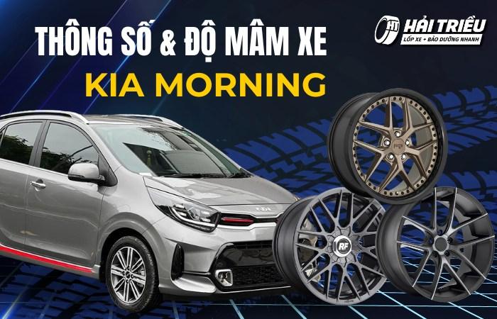 Mâm xe KIA Morning | Thông số chi tiết và gợi ý các mẫu mâm đẹp