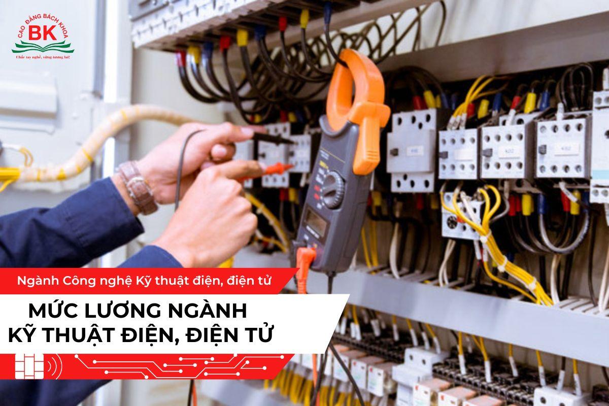 Mức lương ngành Công nghệ kỹ thuật điện, điện tử có cao không?
