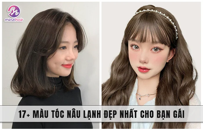 17 màu tóc nâu lạnh cho bạn gái