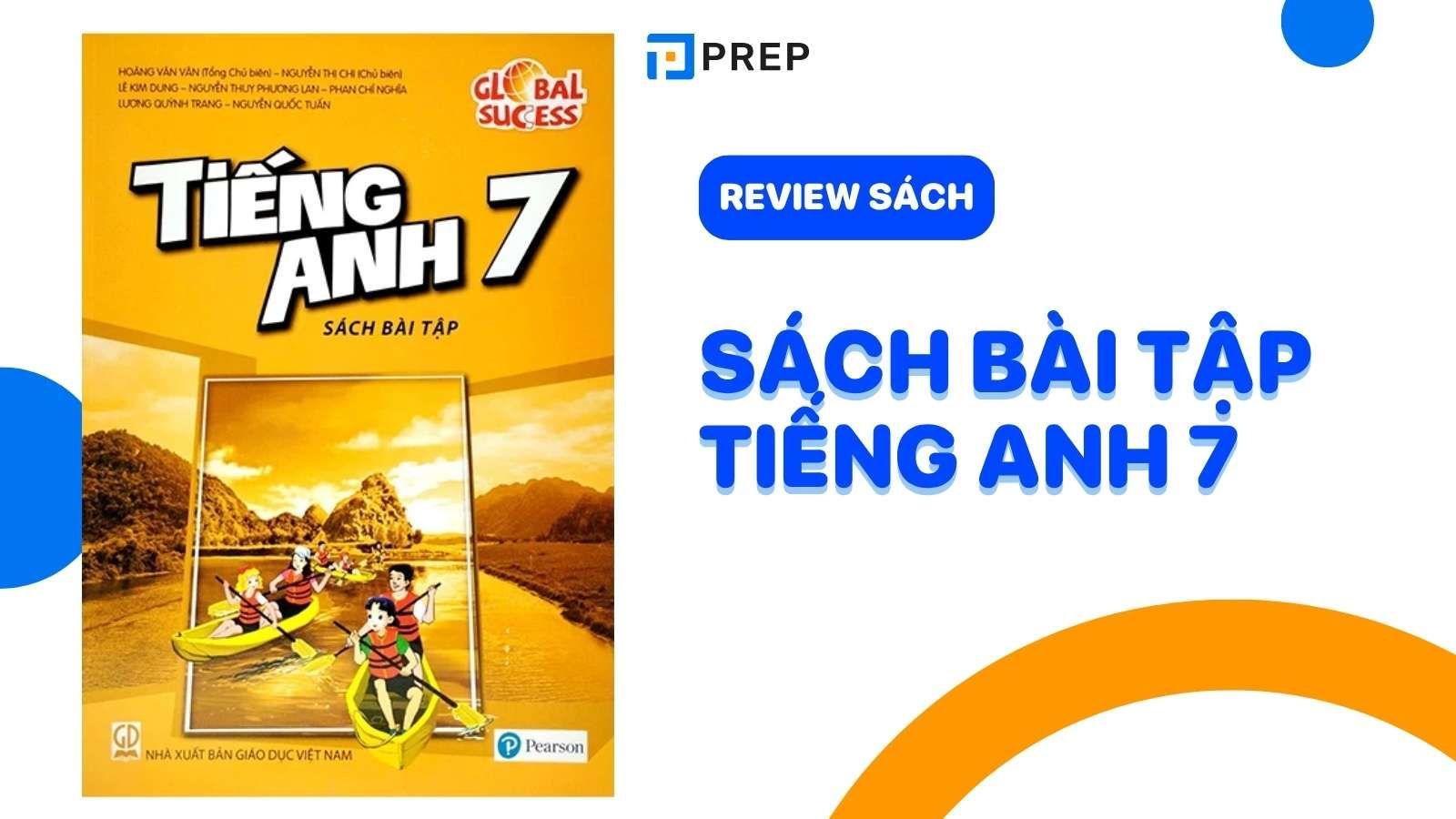 Sách Bài Tập Tiếng Anh Lớp 7: Review Chi Tiết & Hướng Dẫn Học