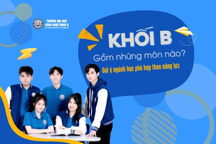 Khoi-B-gom-nhung-mon-nao_-Goi-y-nganh-hoc-phu-hop-theo-nang-luc