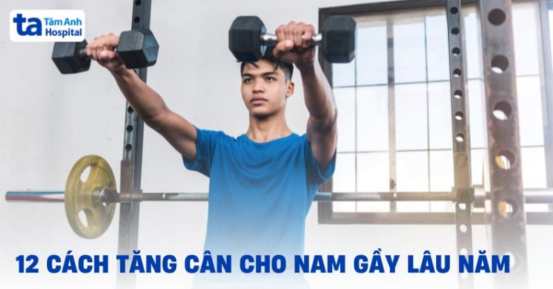 cách tăng cân cho nam