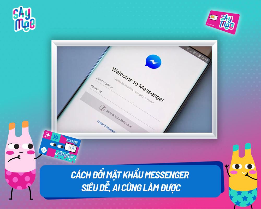 Bật mí cách đổi mật khẩu Messenger siêu dễ ai cũng thực hiện được