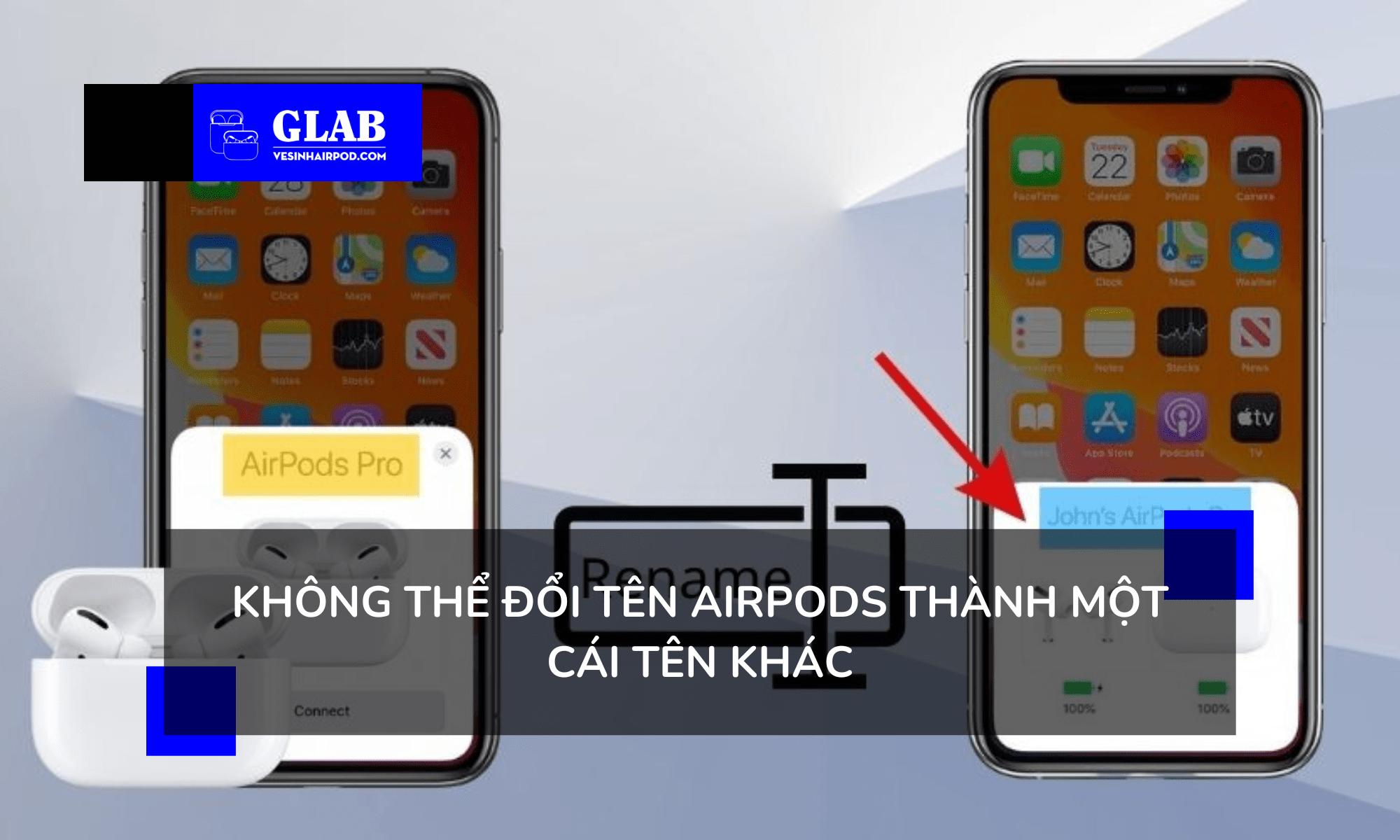 Không Thể Đổi Tên Airpods Thành Một Cái Tên Khác