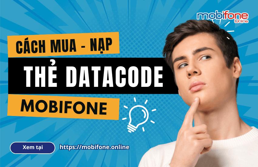 Hướng dẫn cách nạp thẻ datacode 4G MobiFone chi tiết