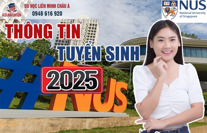 Đại học Quốc gia Singapore (NUS) tuyển sinh đại học 2025
