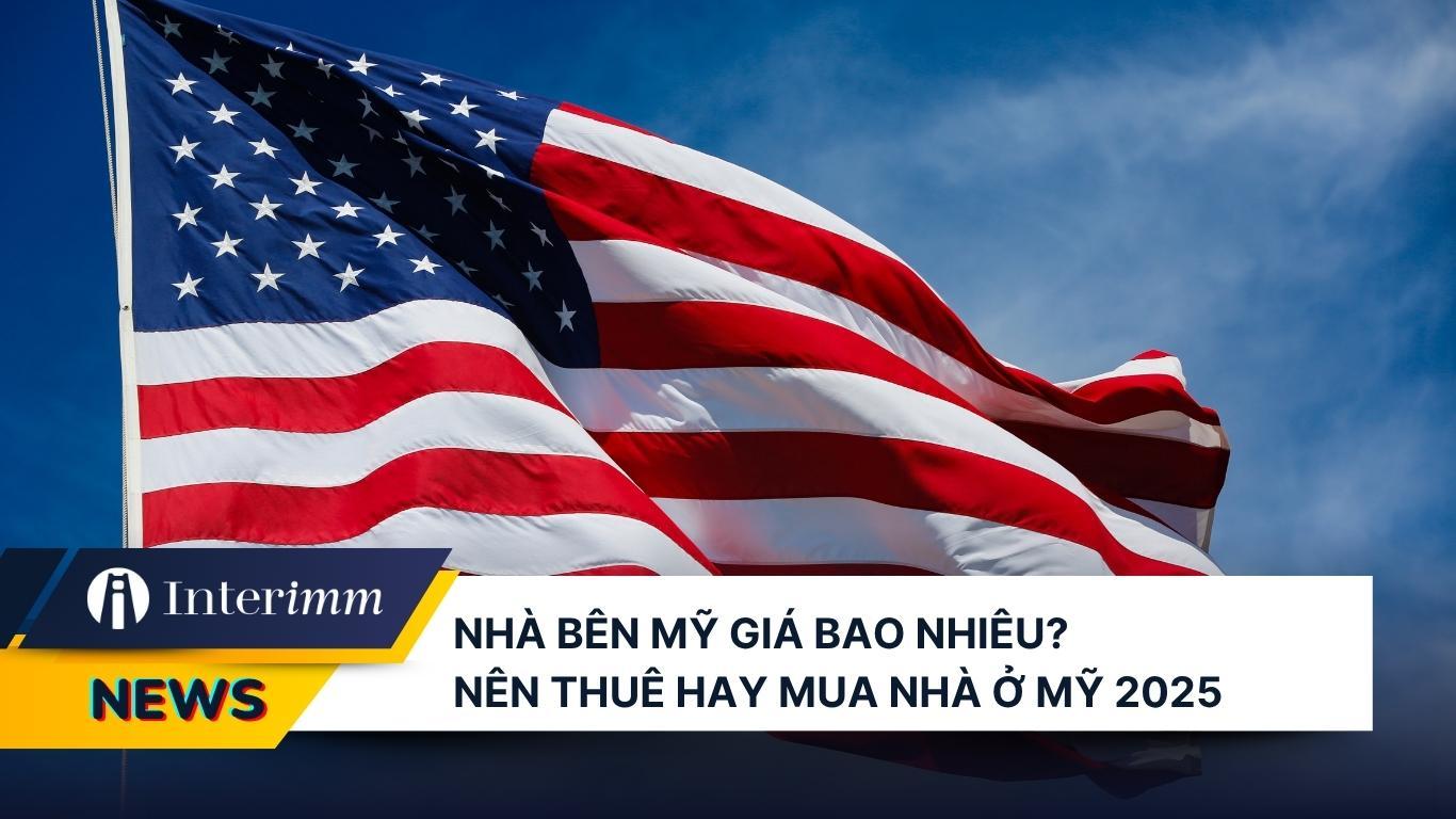 Thuê và Mua Nhà Bên Mỹ Giá Bao Nhiêu? Nên Thuê Hay Mua Nhà Ở Mỹ?