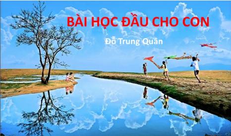 TOP 12 mẫu Phân tích Bài học đầu cho con của Đỗ Trung Quân (2025) SIÊU HAY