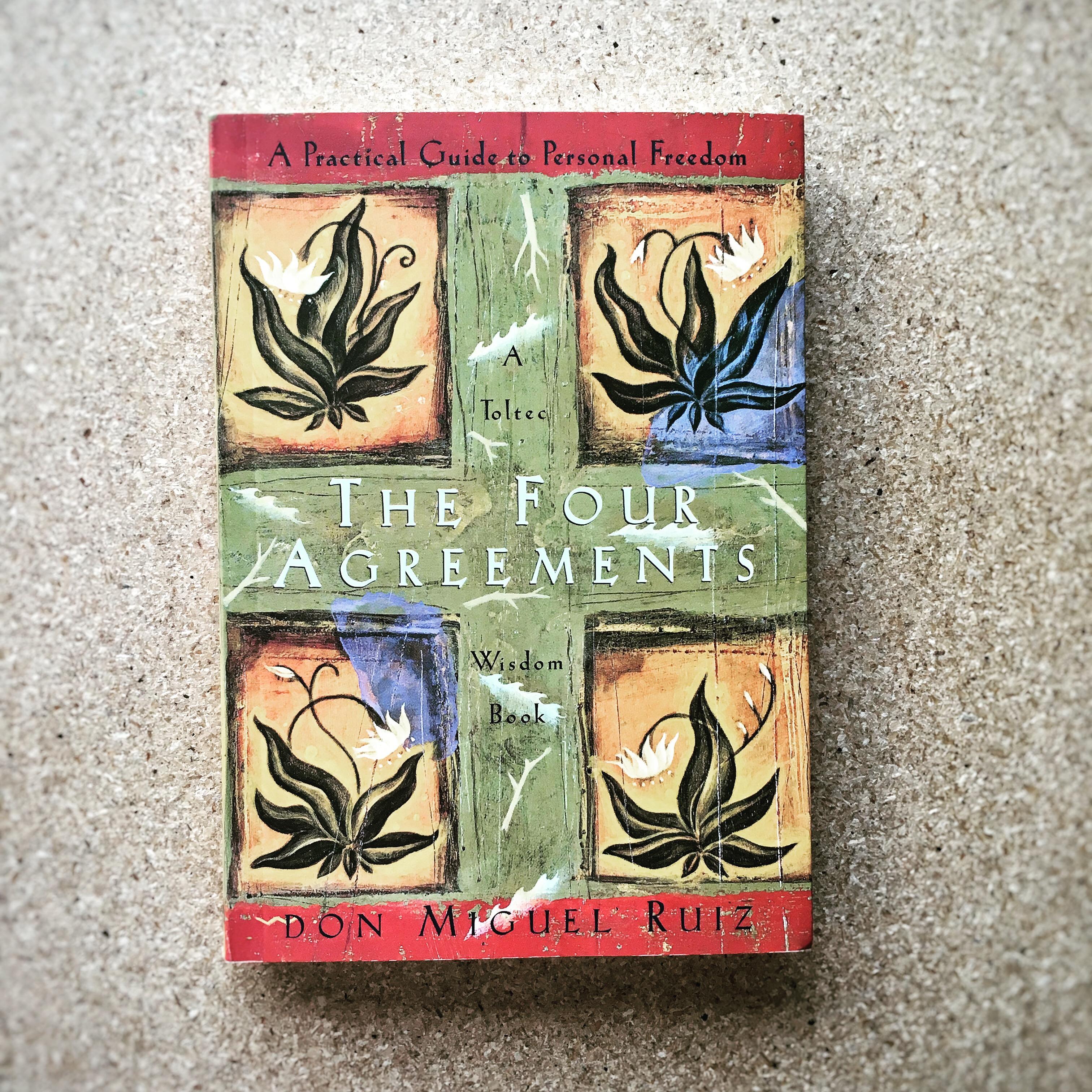 4 Thoả ước để giải phóng bản thân (The Four Agreements – Don Miguel Ruiz)