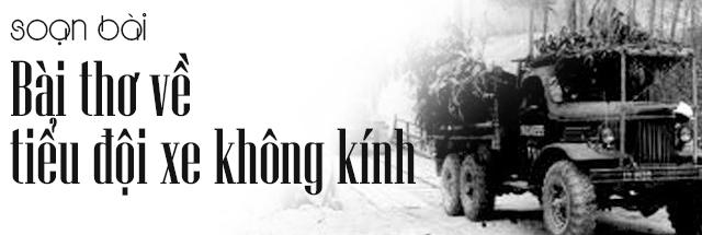 Soạn văn 9: Bài thơ về tiểu đội xe không kính